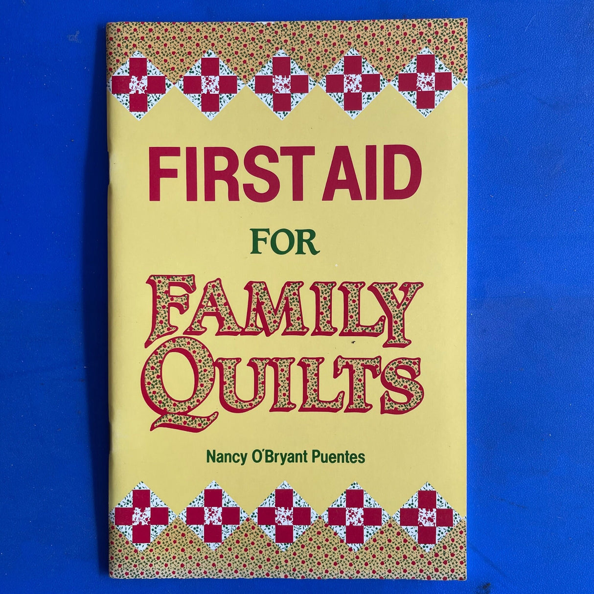 First Aid for Family Quilts Book - How to Preserve & Clean Your Quilts