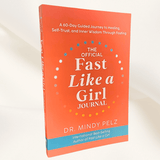 The Official Fast Like a Girl Journal by Dr. Mindy Pelz – 60 Day Guided Journal
