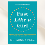 Fast Like a Girl by Dr. Mindy Pelz – Women's Fasting Guide Paperback